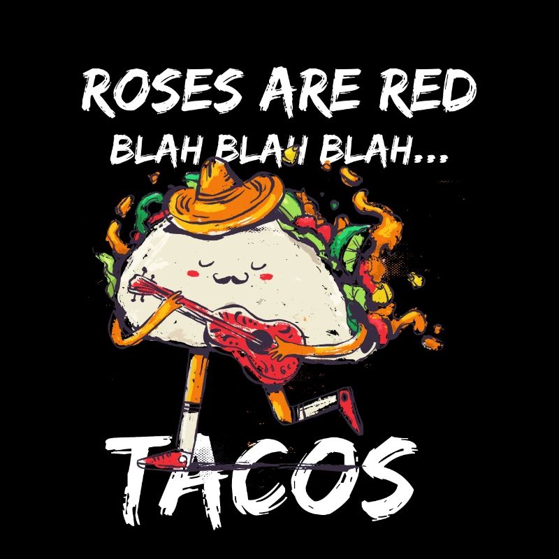 Funny Valentine's Day Roses Are Red bla Tacos Fei