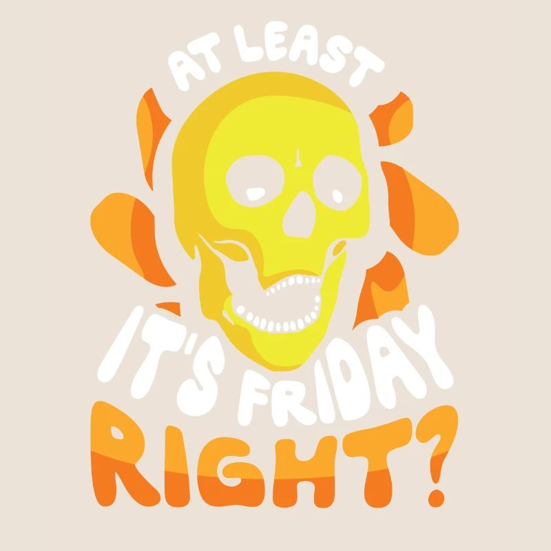 At least it's finally sarcastic Friday