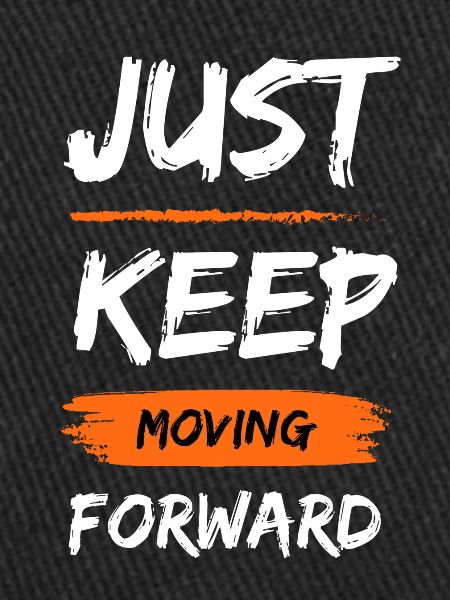 Just Keep Moving