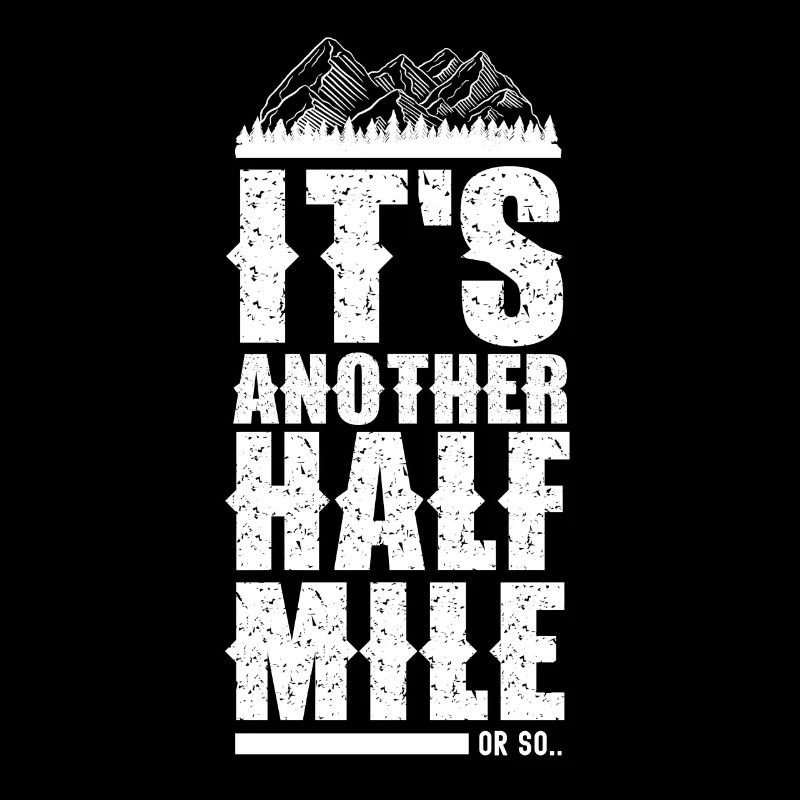 Es Ist Noch Eine Halbe Meile Oder So Wanderung