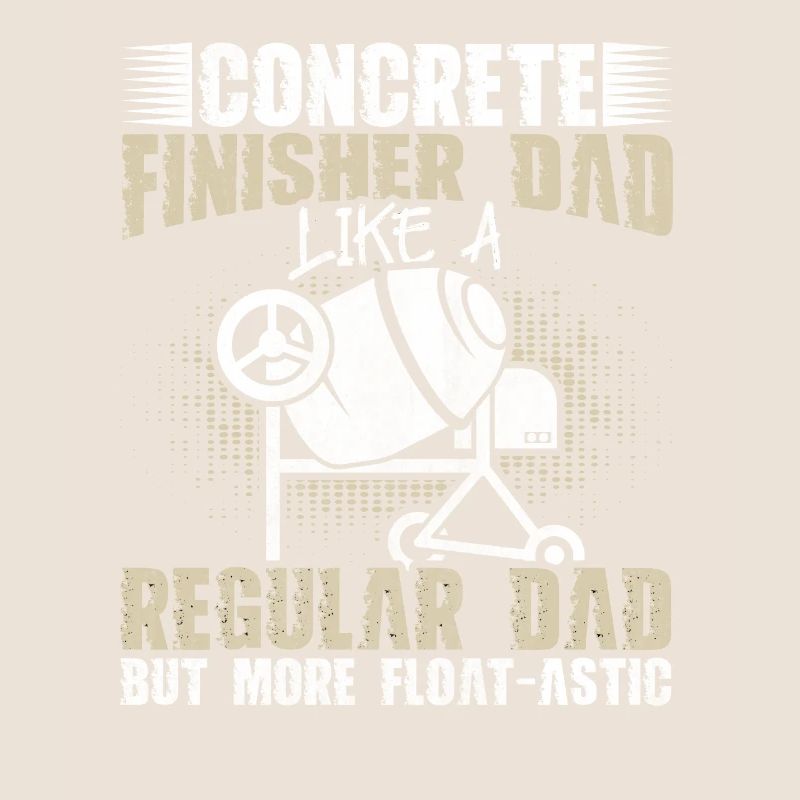 Float-Astic Concrete Finisher Dad Betonbauer