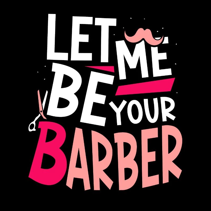 Laisse-moi être ton barbier Barbier