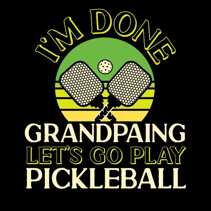 Pickleball Grandpa Retro I'm Done