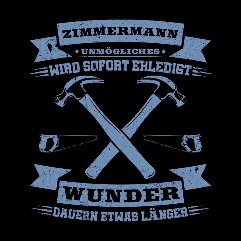 Zimmermann Unmögliches wird sofort erledigt