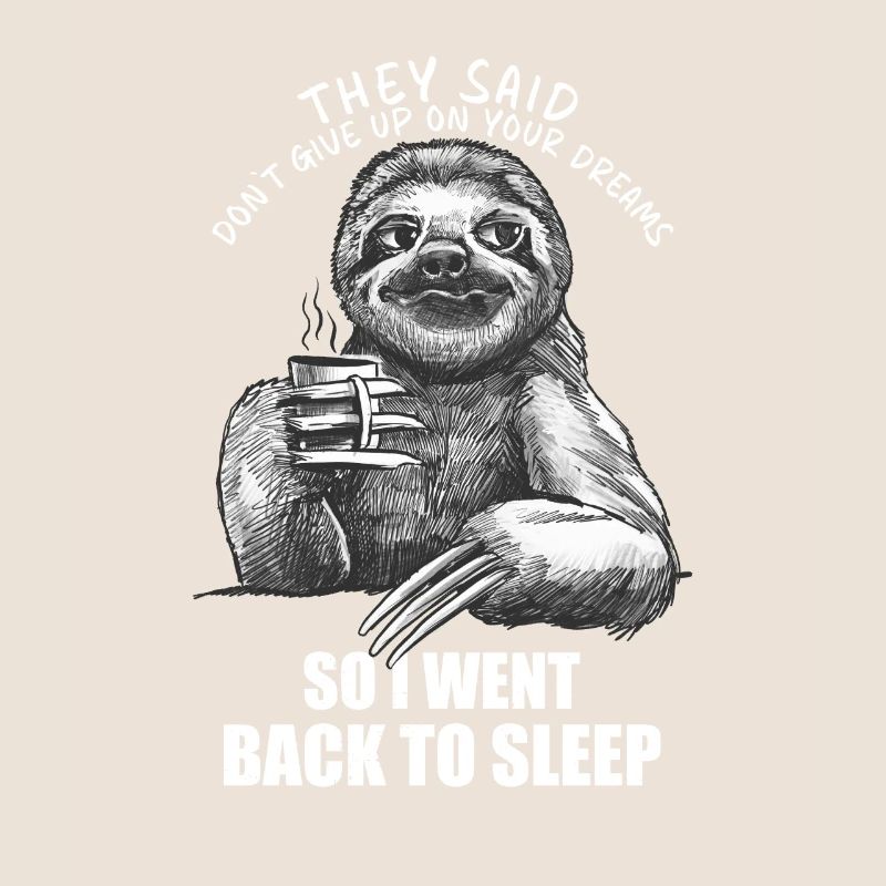 Went Sleeping Again Sarcastic Coffee Sloth