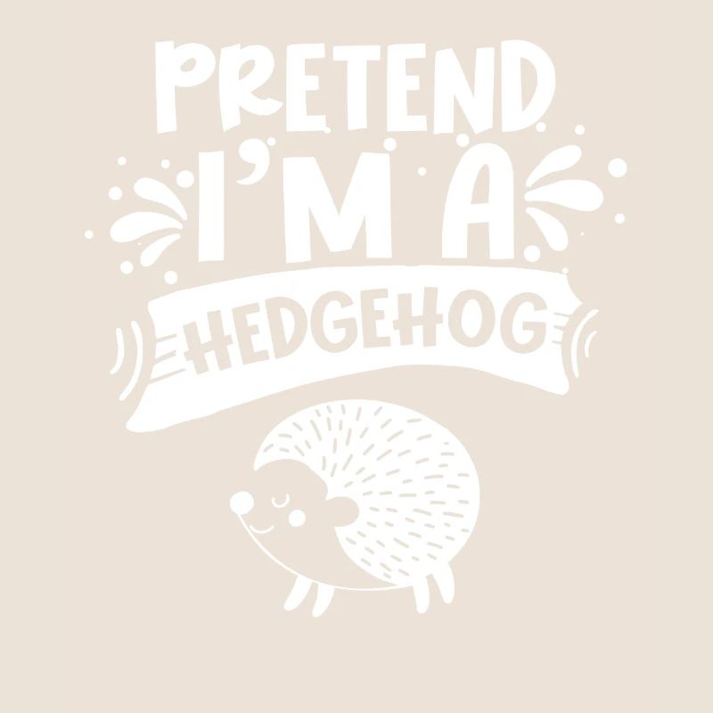 Stell Dir Vor Ich Bin Ein Igel Haustier Süß