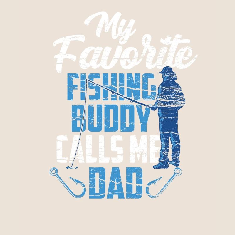 Mon compagnon de pêche préféré m’appelle papa pêche