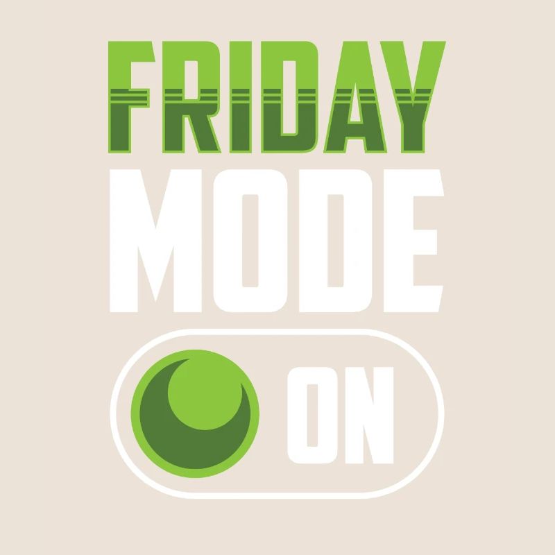 Freitagsmodus Ein Endlich Freitag Sarkastisch
