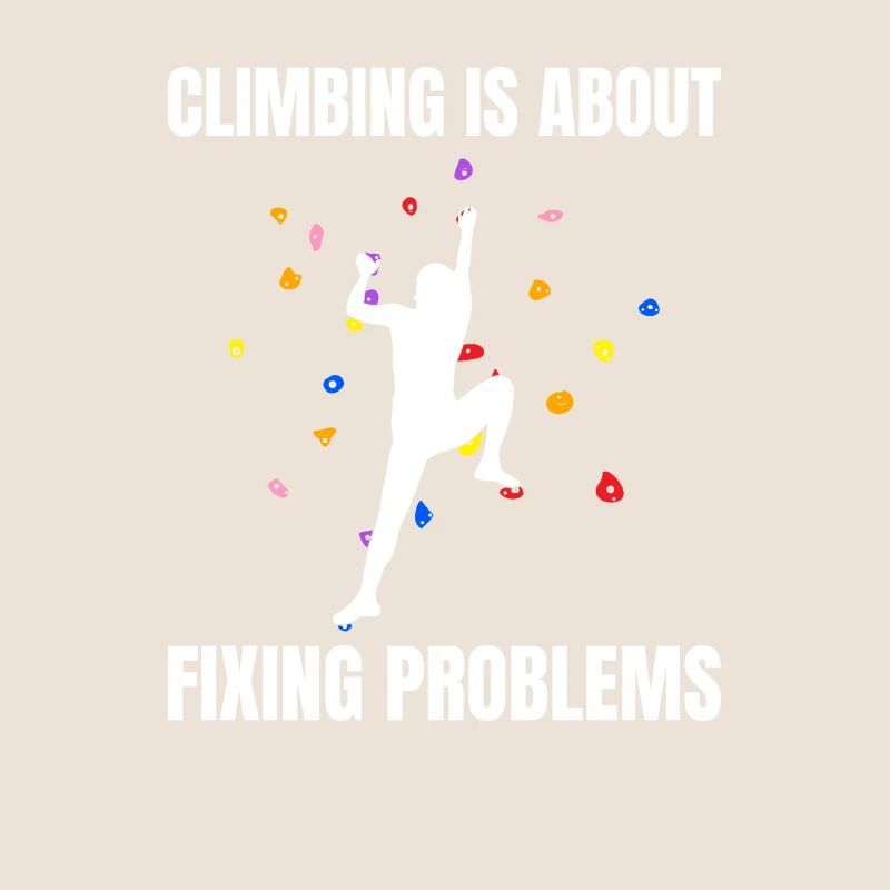 Climbing Is About Fixing Problems Bouldering