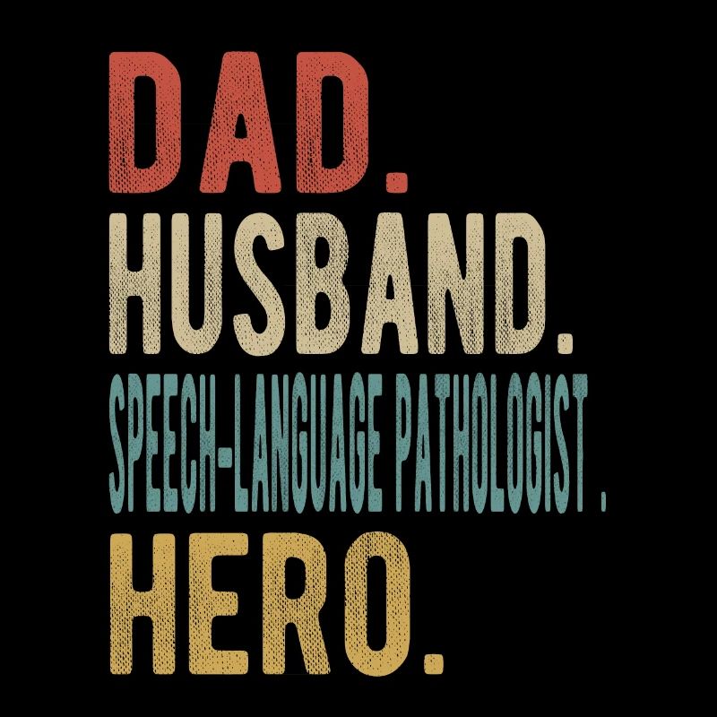 Language Pathologist Papa Husband Hero