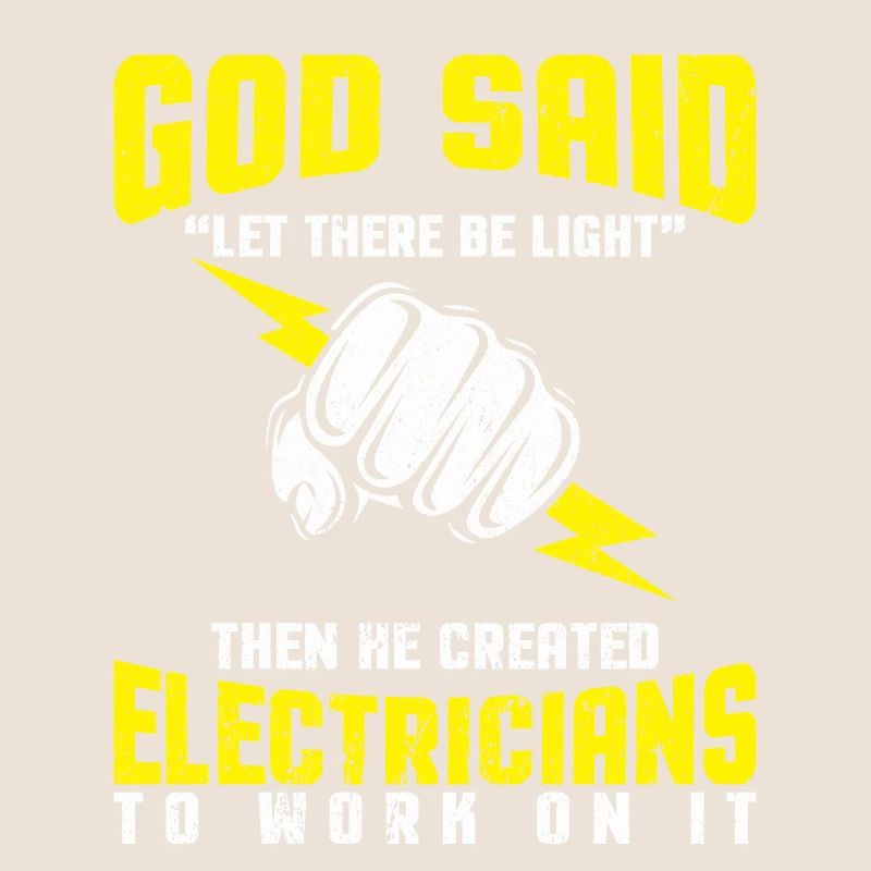Gott sagt es werde Licht - Elektriker Tshirt