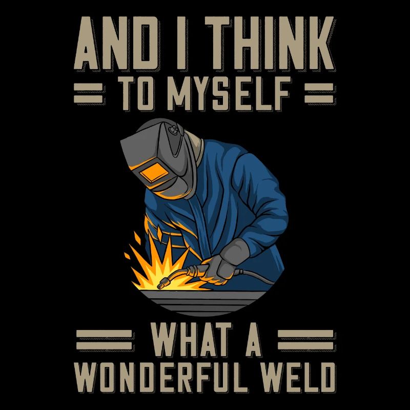 Welder saying for proud metal workers and