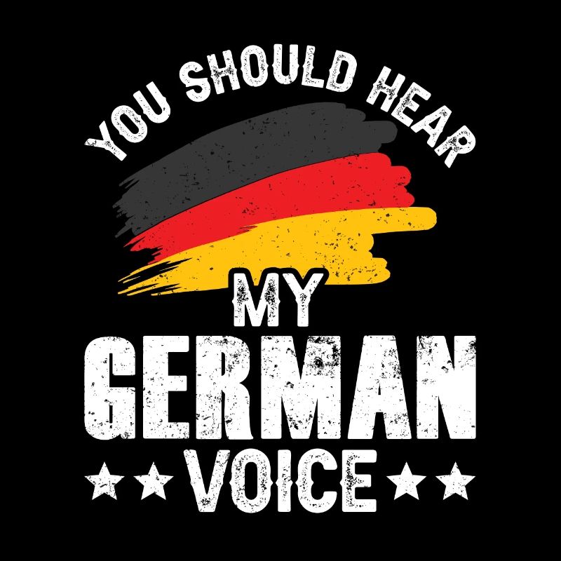 Vous devriez entendre ma voix allemande allemande