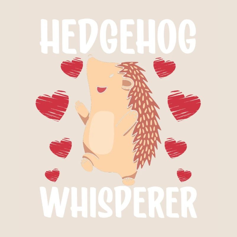 Igel Flüsterer Haustier Sprüche Süß