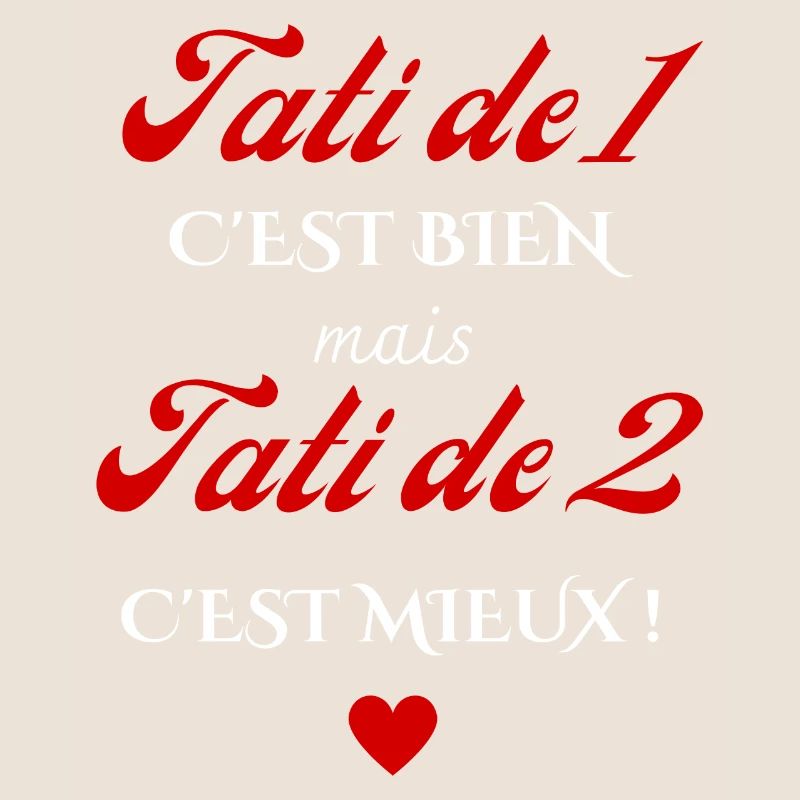 tati de 1 c'est bien mais de 2 c'est mieux