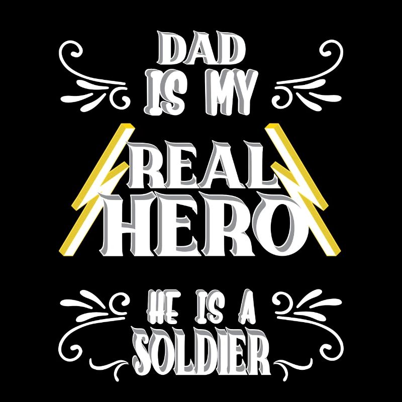 Dad my real Hero, Soldier, Pride, Gift,