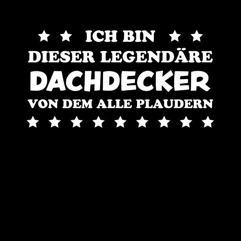 Dachdecker Handwerker Spruch Dachdecker Geschenk