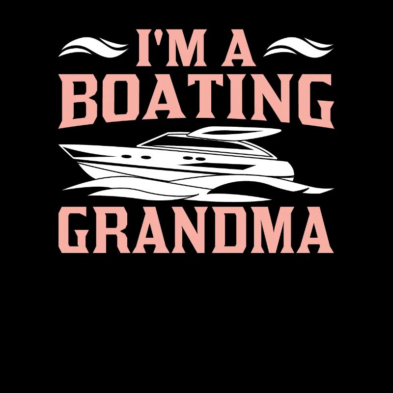Ich Bin Eine Boot Fahrende Oma Bootfahren Schiff