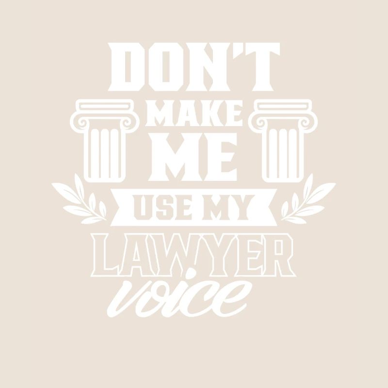 Ne me forcez pas à utiliser la voix de mon avocat