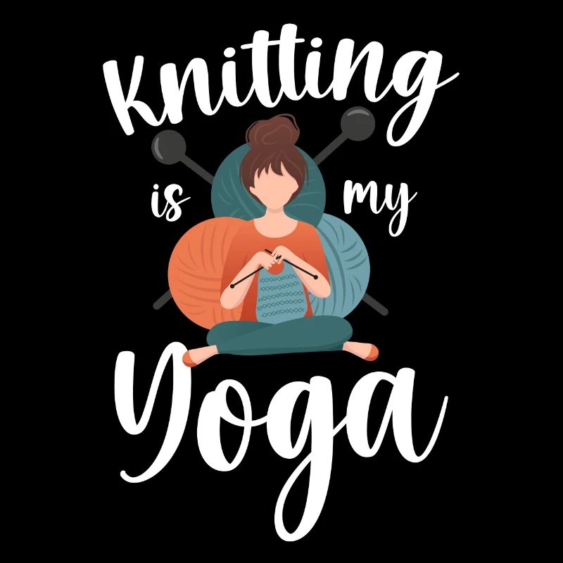 Knitting Knitter Knitting Is My