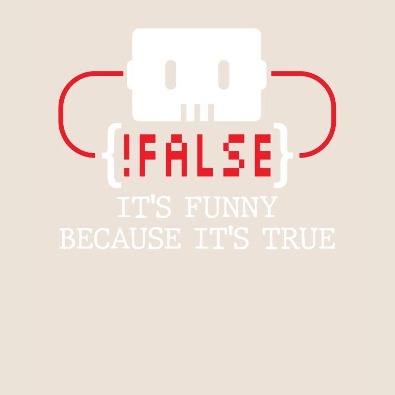 false it's funny because it's true false true