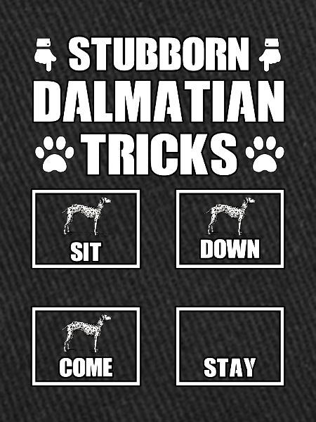 Stubborn Dalmatian Tricks