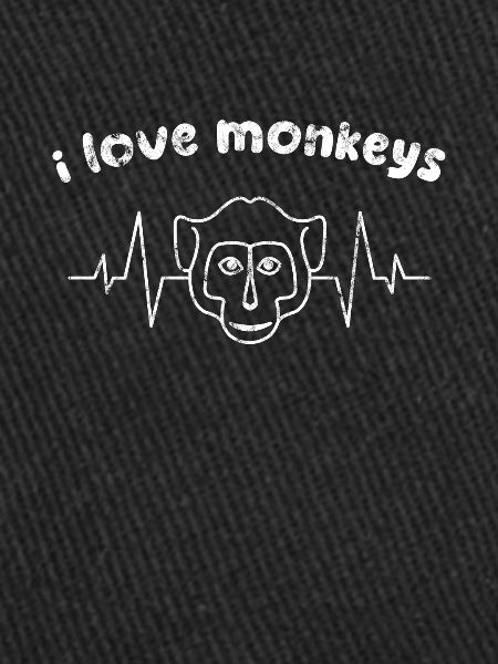 I love monkeys