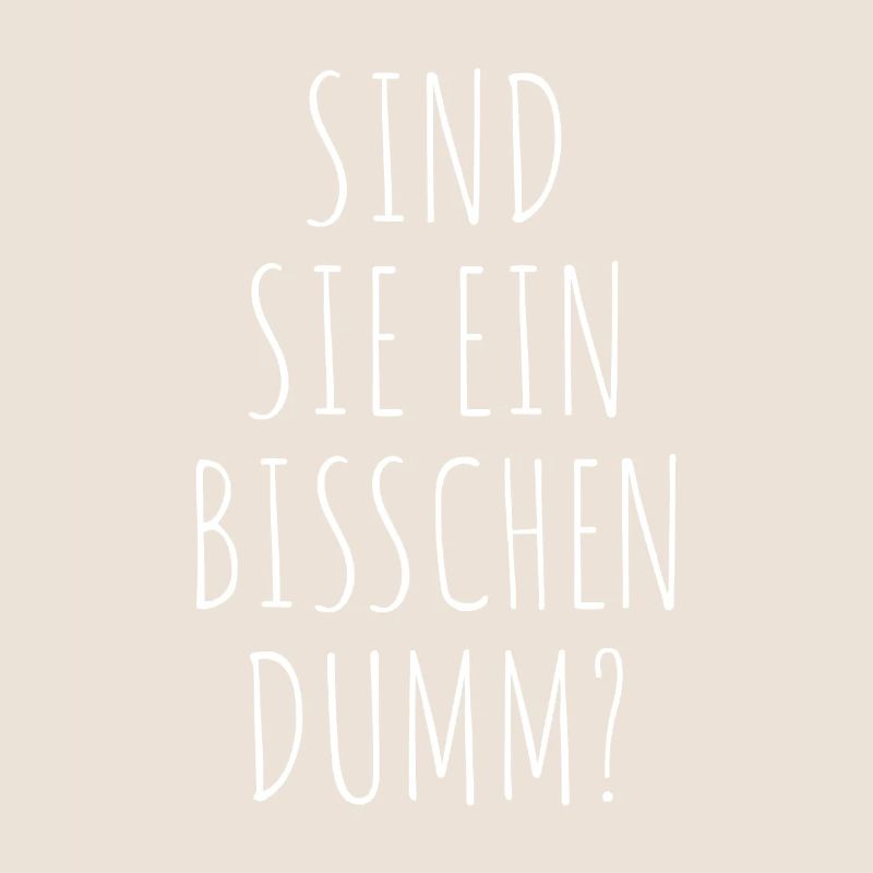 Sind Sie Ein Bisschen Dumm Misanthrop Smalltalk