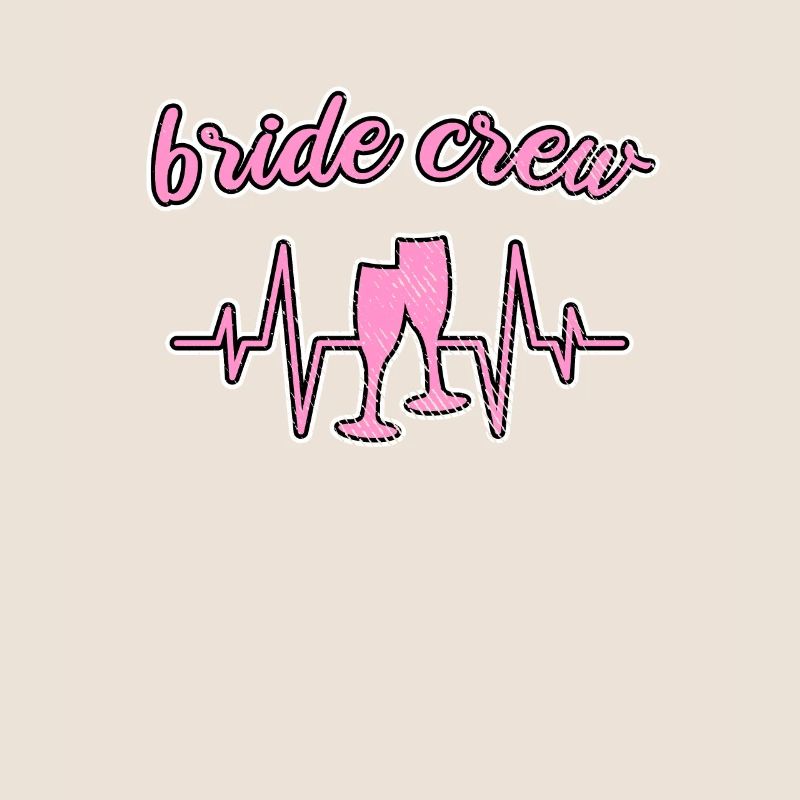 Team bride bride crew