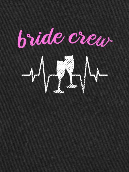 Team bride bride crew
