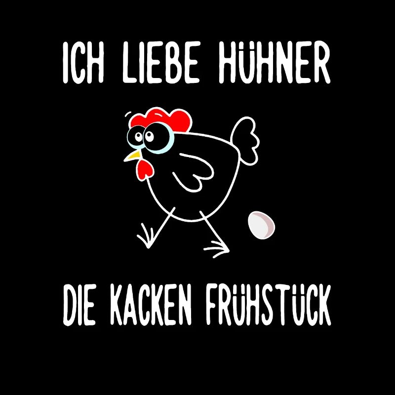 Eier - Ich liebe Hühner die kacken Frühstück