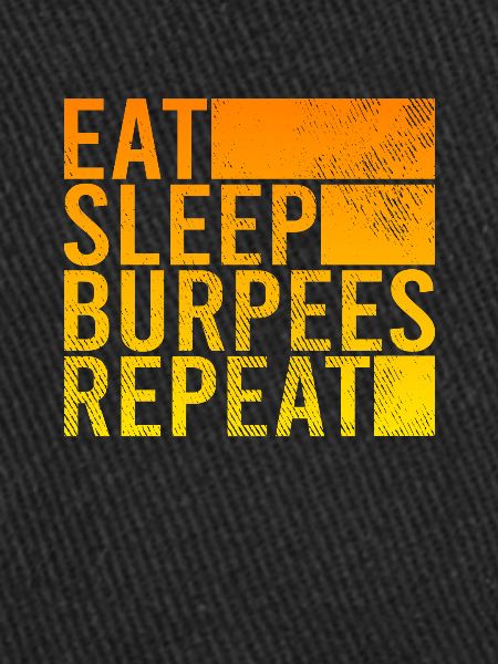 Eating Sleeping Burpees