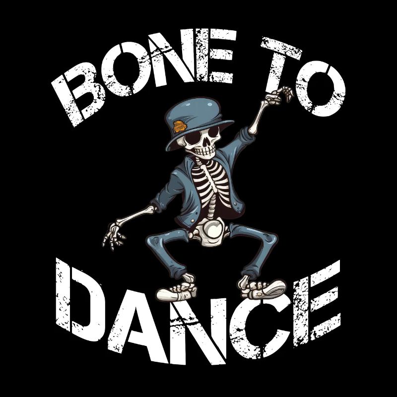 Bone To Dance Funny Dancing Dicton