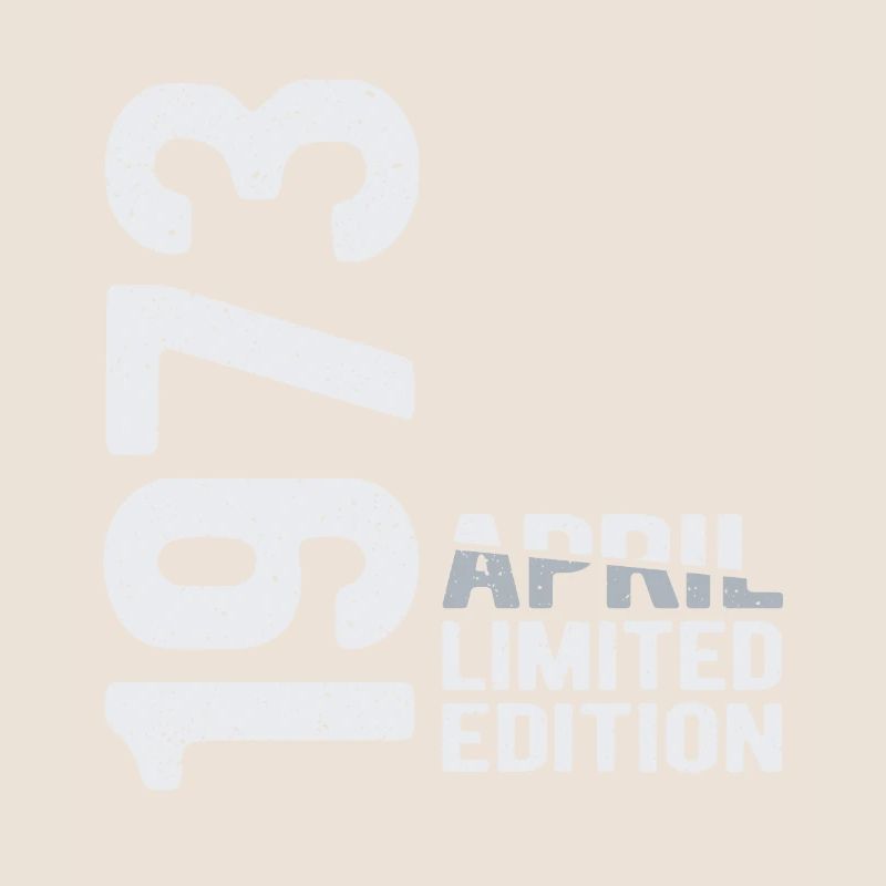 Avril 1973 édition limitée Année de naissance