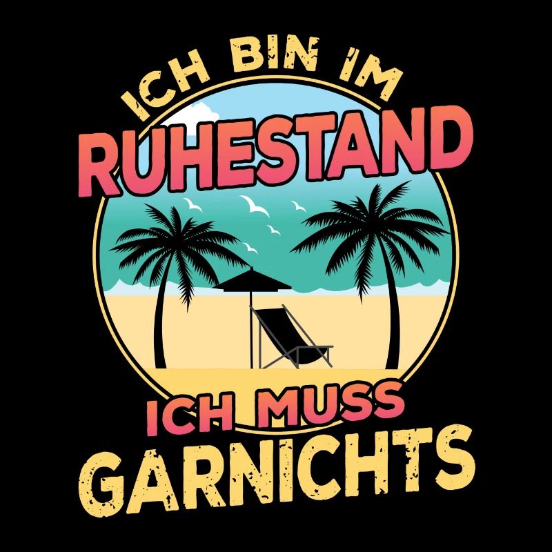 Ich Bin Im Ruhestand Ich Muss Garnichts Rentner