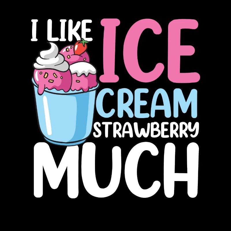 I Like Ice Cream Strawberry Much für eine Eis