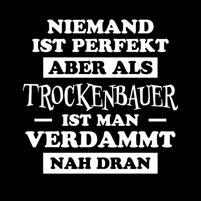 Trockenbauer Lustiger Spruch Handwerker Geschenk