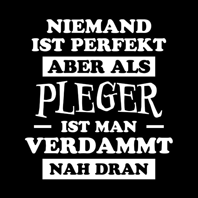 Pfleger Spruch Altenpfleger Witz Pfleger Geschenk
