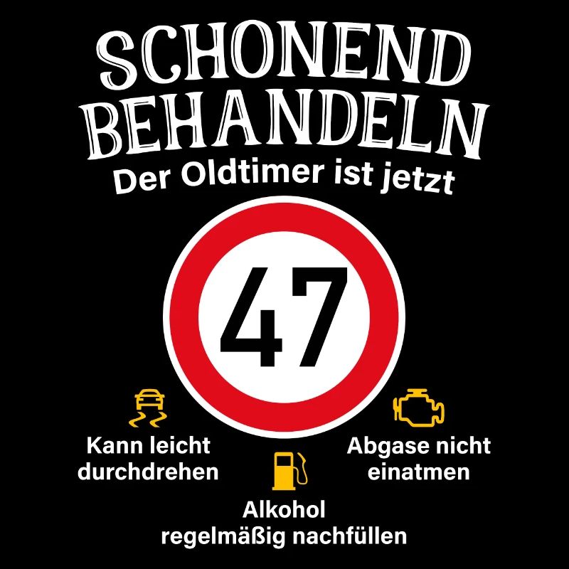 47. Geburtstag Schonend Behandeln Oldtimer Ist 47