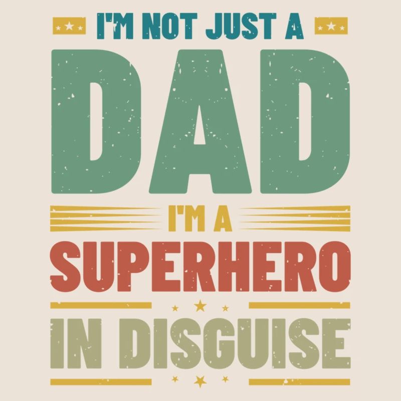 Ich bin nicht nur ein Vater, ich bin ein verkleideter Superheld