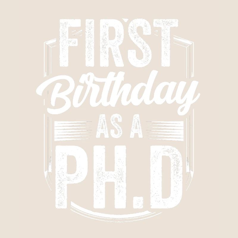 First birthday as a PhD student Sayings pregnant