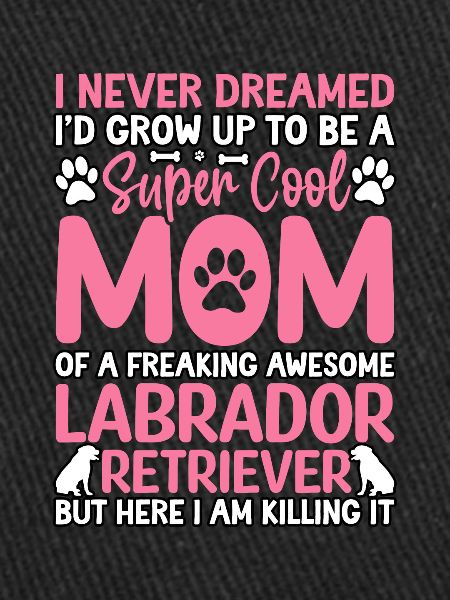 Drôle de maman Labrador