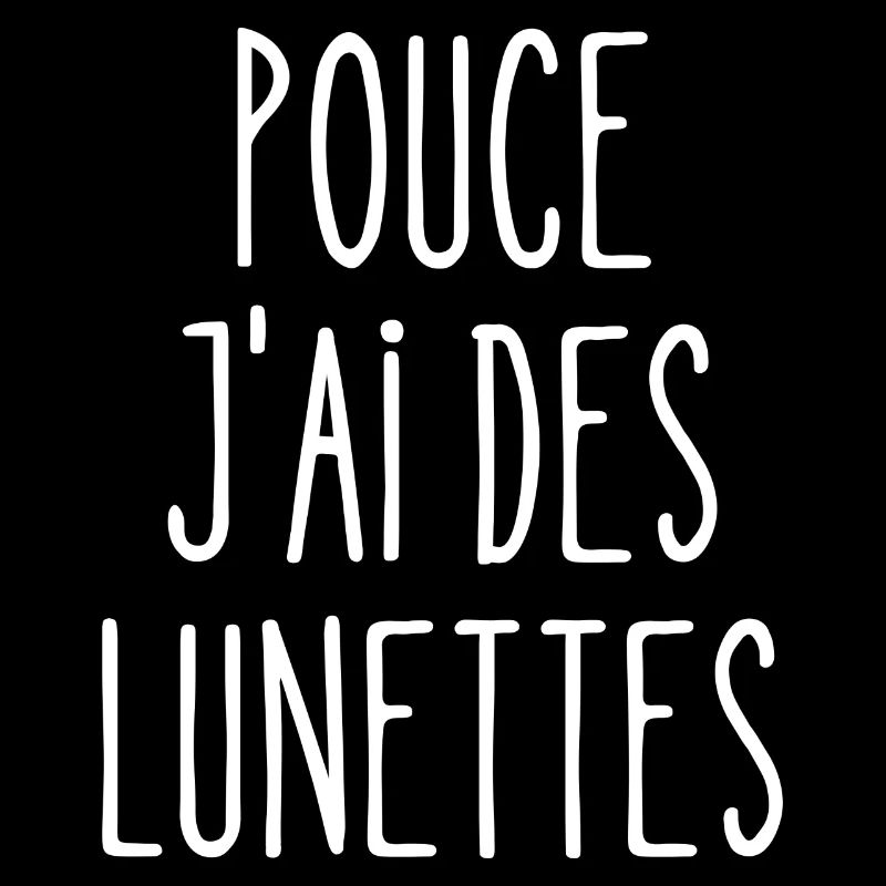 pouce j'ai des lunettes