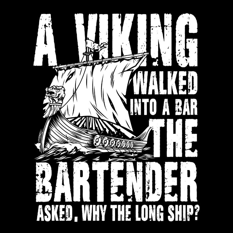 Viking Walked Into A Bar Why The Long Ship