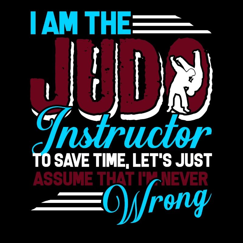 Judo I Am The Judo Instructor