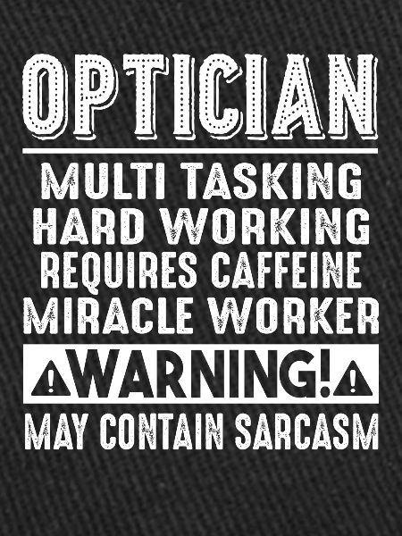 Optician Optician Warning