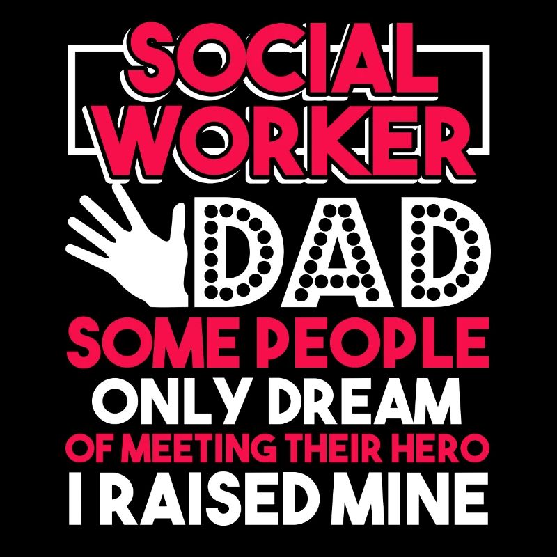 Social Worker Social Worker Dad