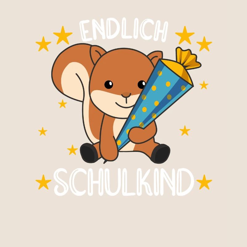 endlich Schulkind Einschulung Schule Eichhörnchen