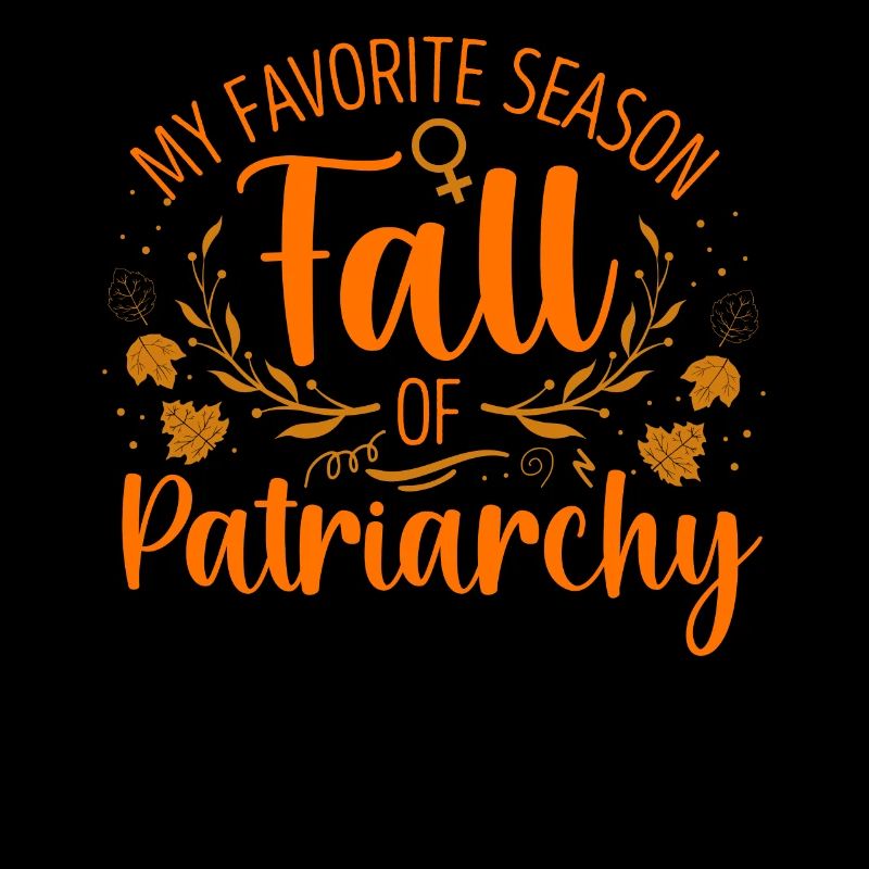 Féministe Ma saison préférée Automne