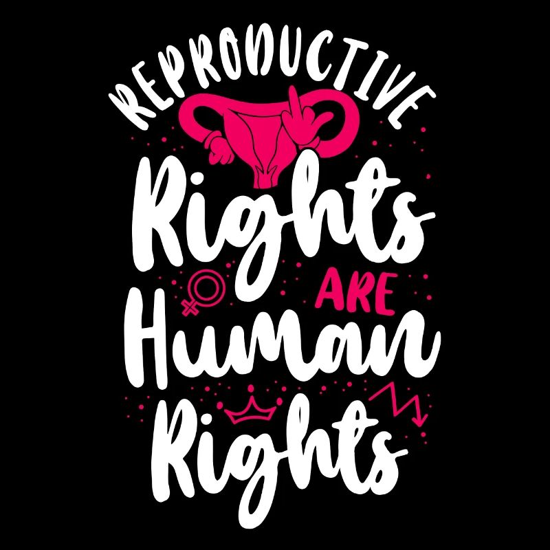 Feminist Reproductive Rights Are